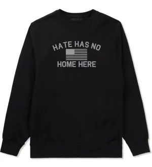 Hate Has No Home Here America Flag Mens Crewneck Sweatshirt